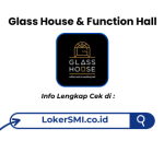 Lowongan Kerja Glass House & Function Hall Sukabumi Terbaru
