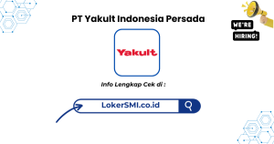 Lowongan Kerja PT Yakult Indonesia Persada Sukabumi Terbaru 2026