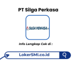 Lowongan Kerja PT Silga Perkasa Sukabumi 2026