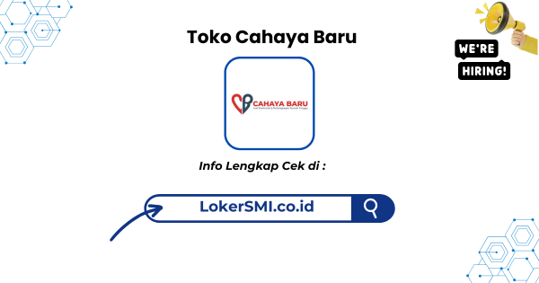 Lowongan Kerja Toko Cahaya Baru Sukabumi Terbaru