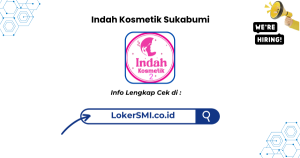 Lowongan Kerja Indah Kosmetik Sukabumi Terbaru 2026