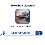 Lowongan Kerja Toko Ibu Sukabumi Terbaru 2026
