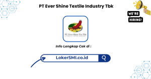 Lowongan Kerja PT Ever Shine Textile Tbk
