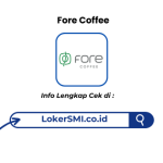 Lowongan Kerja Fore Coffee Jabodetabek Terbaru