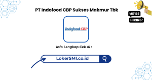 Lowongan Kerja PT Indofood CBP Sukses Makmur Tbk (ICBP Noodle DKI)