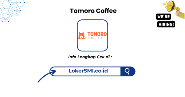 Lowongan Kerja Tomoro Coffee Sukabumi Terbaru