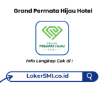 Lowongan Kerja Grand Permata Hijau Hotel Sukabumi