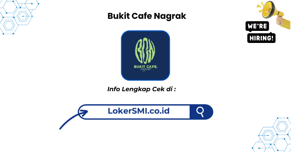 Lowongan Kerja Bukit Cafe Nagrak Sukabumi Terbaru