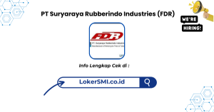 Lowongan Kerja PT Suryaraya Rubberindo Industries (FDR) Bogor 2026