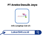 Lowongan Kerja PT Aneka Dasuib Jaya Sukabumi Terbaru 2026