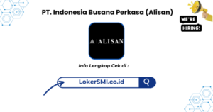 Lowongan Kerja PT Indonesia Busana Perkasa (Alisan) Sukabumi