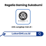 Lowongan Kerja Regalia Gaming Sukabumi Terbaru