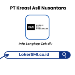Lowongan Kerja PT Kreasi Asli Nusantara Sukabumi Terbaru