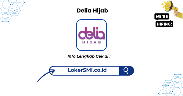 Lowongan Kerja Delia Hijab Sukabumi Terbaru