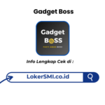 Lowongan Kerja Gadget Boss Sukabumi Terbaru 2026