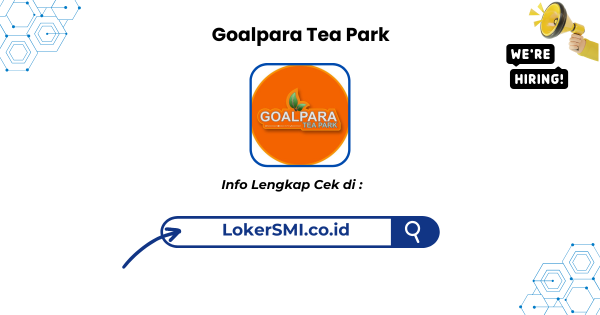 Lowongan Kerja Goalpara Tea Park Sukabumi Terbaru