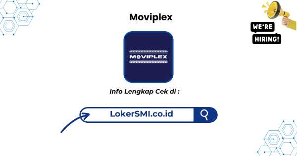 Lowongan Kerja Moviplex Sukabumi Terbaru