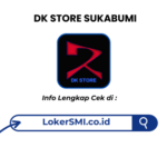 Lowongan Kerja DK Store Sukabumi Terbaru
