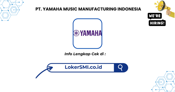 Lowongan Kerja PT Yamaha Music Manufacturing Indonesia (YMMI) 2026