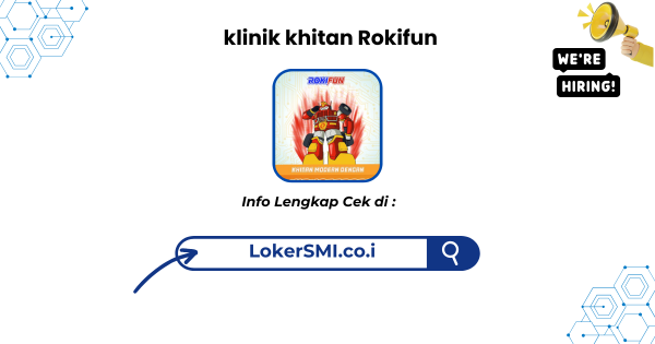 Lowongan Kerja Klinik Khitan Rokifun Sukabumi Terbaru 1 Lowongan Kerja Klinik Khitan Rokifun Sukabumi Terbaru