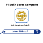 Lowongan Kerja PT Bukit Baros Cempaka Sukabumi