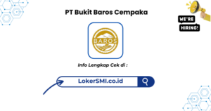 Lowongan Kerja PT Bukit Baros Cempaka Sukabumi