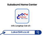 Lowongan Kerja Sukabumi Home Center Terbaru