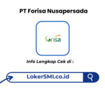 Lowongan Kerja PT Forisa Nusapersada Terbaru 2026