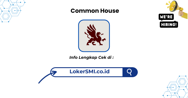 Lowongan Kerja Common House Sukabumi Terbaru