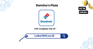 Lowongan Kerja Domino’s Pizza Indonesia Bogor Terbaru 2026
