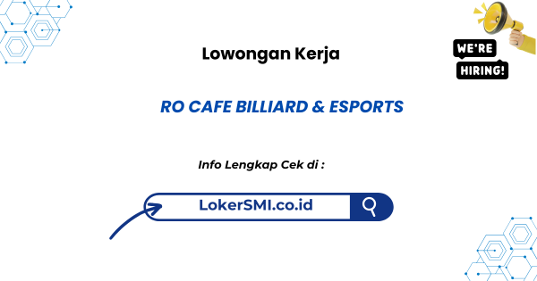 Lowongan Kerja RO CAFE BILLIARD & ESPORTS Sukabumi