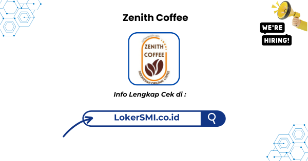 Lowongan Kerja Zenith Coffee Sukabumi Terbaru
