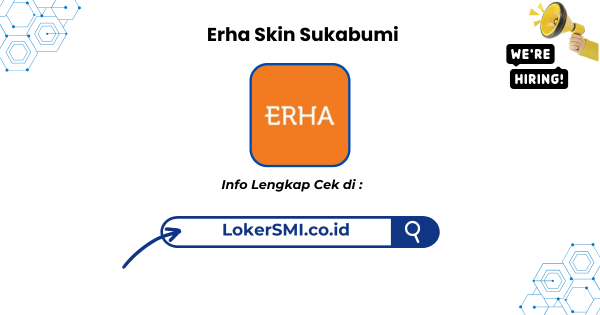 Lowongan Kerja Erha Skin Sukabumi Terbaru 2026