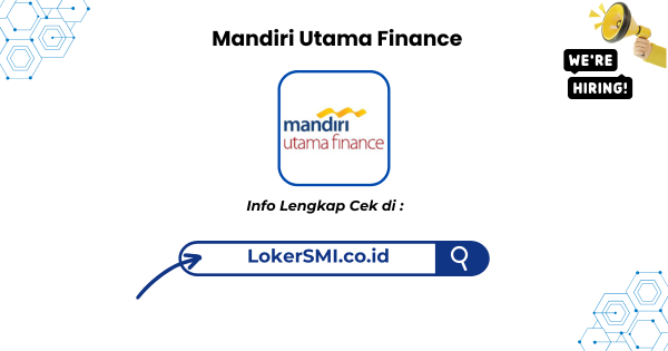 Lowongan Kerja Mandiri Utama Finance Sukabumi Terbaru 2026 1 Lowongan Kerja Mandiri Utama Finance Sukabumi Terbaru 2026