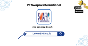 Lowongan Kerja PT Swapro International Sukabumi Terbaru