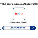 Lowongan Kerja PT Midi Utama Indonesia Tbk (ALFAMIDI) Area Cianjur