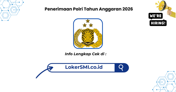 Penerimaan Polri Tahun Anggaran 2026 resmi dibuka serentak pada 9–30 Maret 2026 1 Penerimaan Polri Tahun Anggaran 2026 resmi dibuka serentak pada 9–30 Maret 2026