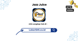 Lowongan Kerja Jazz Juice Sukabumi Terbaru