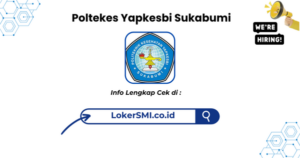 Lowongan Kerja Poltekes Yapkesbi Sukabumi Terbaru