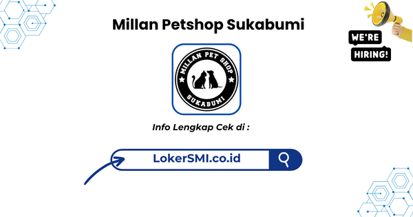 Lowongan Kerja Millan Petshop Sukabumi Terbaru