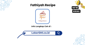 Lowongan Kerja Fathiyah Recipe Sukabumi Terbaru