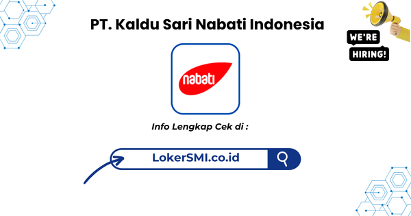 Lowongan Kerja PT Kaldu Sari Nabati Indonesia Terbaru 2026