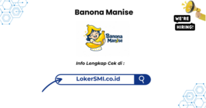 Lowongan Kerja Banona Manise Sukabumi Terbaru