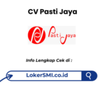 Lowongan Kerja CV Pasti Jaya Sukabumi Terbaru