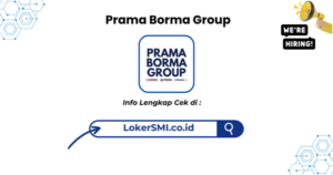 Lowongan Kerja Prama Borma Group Bogor Terbaru