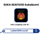 Lowongan Kerja SUKA SEAFOOD Sukabumi Terbaru