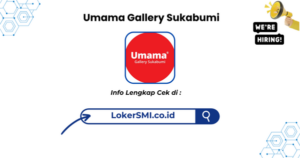 Lowongan Kerja Umama Gallery Sukabumi Terbaru 2026