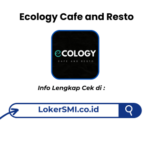 Lowongan Kerja Ecology Cafe and Resto Sukabumi Terbaru