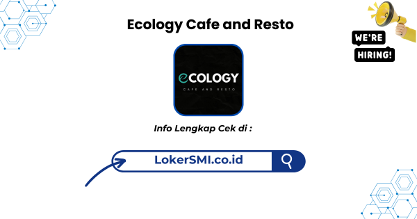 Lowongan Kerja Ecology Cafe and Resto Sukabumi Terbaru