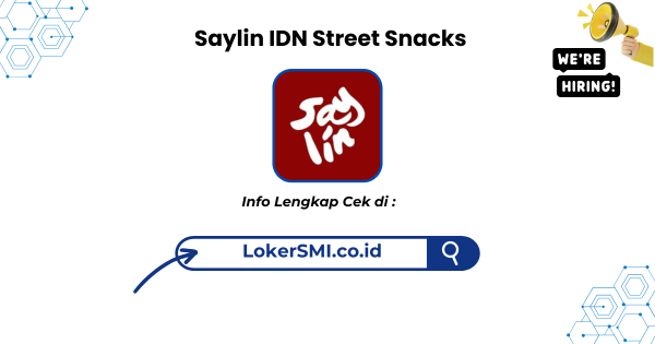 Lowongan Kerja Saylin IDN Street Snacks Sukabumi Terbaru